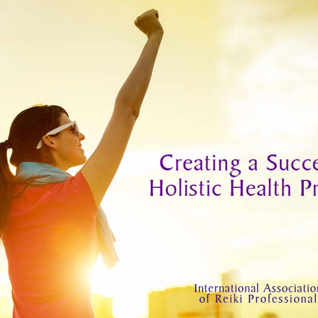 How To Create A Successful Holistic Health Practice