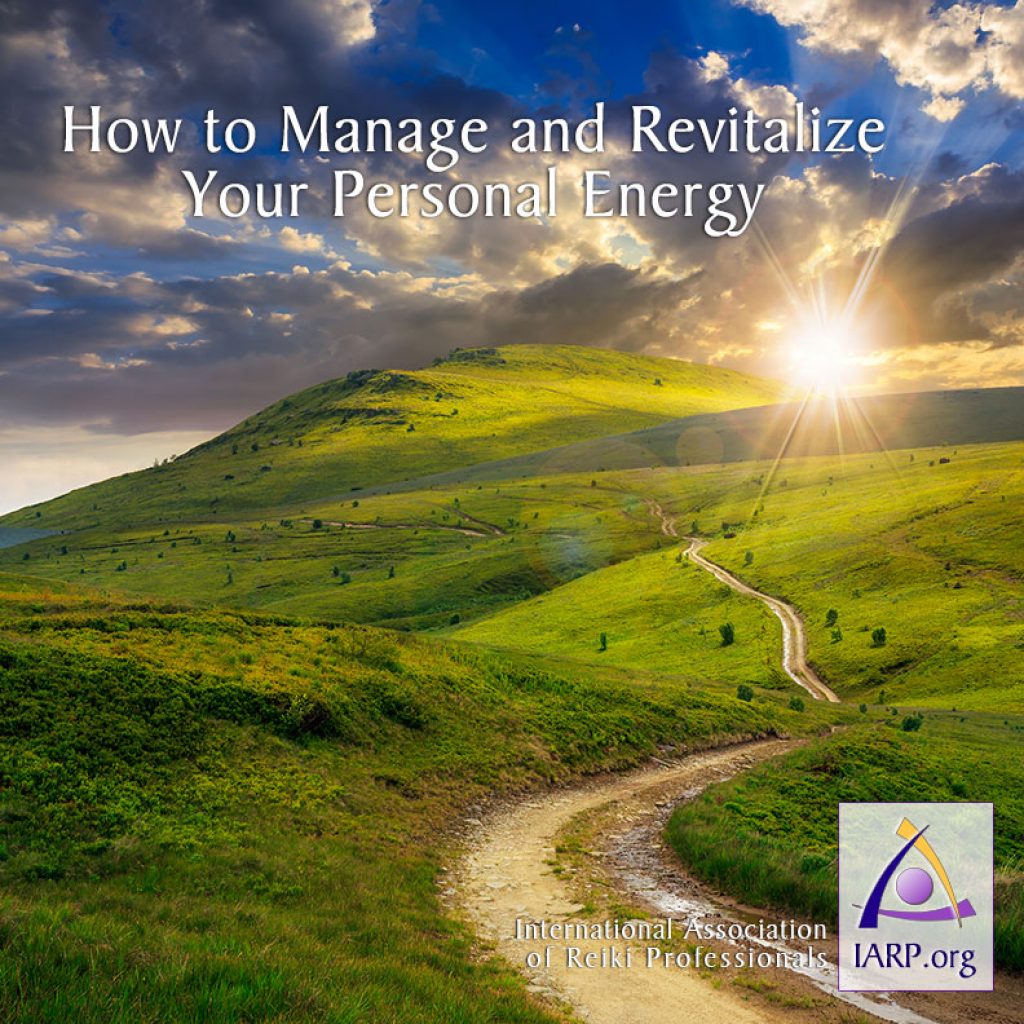 How To Manage And Revitalize Your Personal Energy 