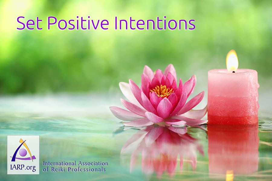 Improve Reiki Practice by setting positive intentions
